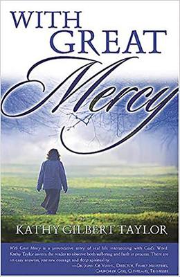 With Great Mercy by Kathy Taylor