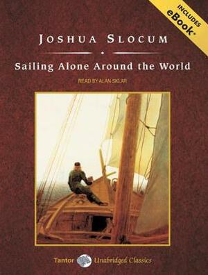 Sailing Alone Around the World by Joshua Slocum