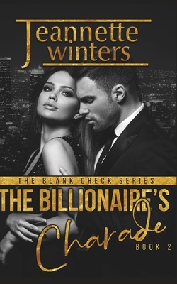 The Billionaire's Charade by Jeannette Winters