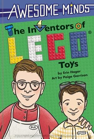 Awesome Minds: The Inventors of LEGO(R) Toys: An Entertaining History about the Creation of LEGO Toys. Educational and Entertaining. by Erin Hagar, Erin Hagar, Erin Hagar