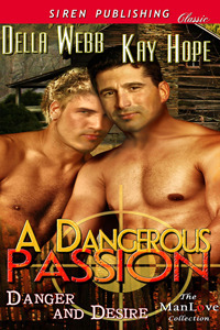 A Dangerous Passion by Kay Hope, Della Webb