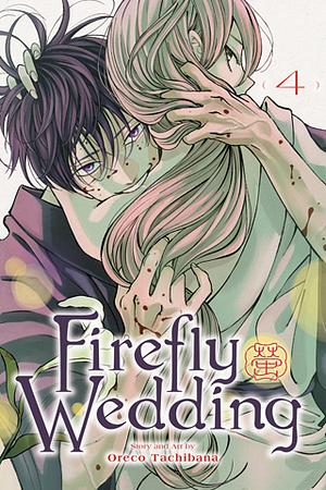 Firefly Wedding, Vol. 4 by Oreco Tachibana