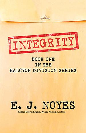 Integrity by E.J. Noyes