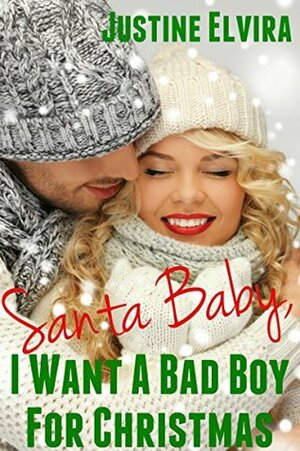 Santa Baby, I Want A Bad Boy For Christmas by Eileen Proksch, Justine Elvira
