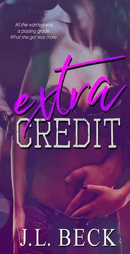 Extra Credit by J.L. Beck