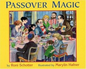 Passover Magic by Marylin Hafner, Roni Schotter