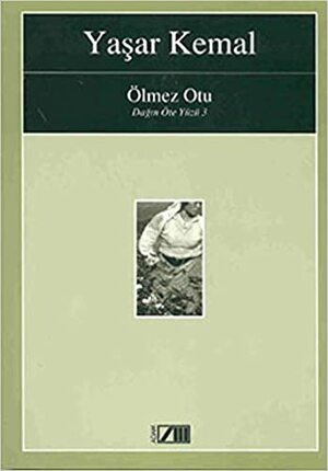 Ölmez Otu by Yaşar Kemal