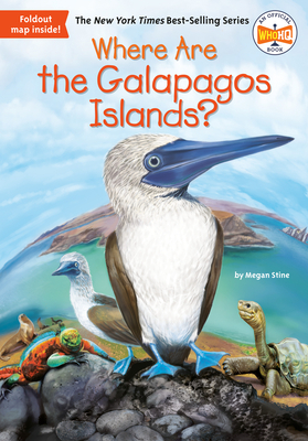Where Are the Galapagos Islands? by Megan Stine, Who HQ