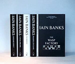 Wasp Factory/Canal Dreams/Espedair Street/The Bridge/Walking on Glass by Iain Banks