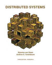 Distributed Systems by Andrew S. Tanenbaum, Maarten Van Steen