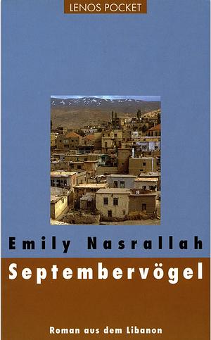 Septembervögel: Roman aus dem Libanon by املي نصرالله, Emily Nasrallah