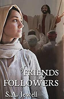 Of Friends and Followers by S.A. Jewell