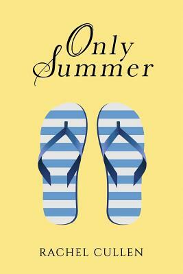 Only Summer by Rachel Cullen