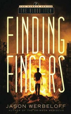 Finding Fingers: The Blood Itch by Jason Werbeloff