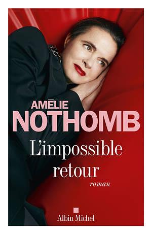 L'impossible retour by Amélie Nothomb