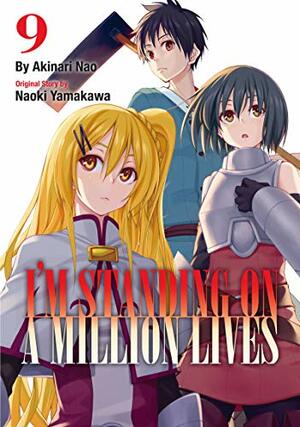 I'm Standing on a Million Lives Vol. 9 by Naoki Yamakawa