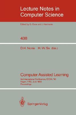 Computer Assisted Learning: 3rd International Conference, Iccal '90, Hagen, Frg, June 11-13, 1990, Proceedings by 