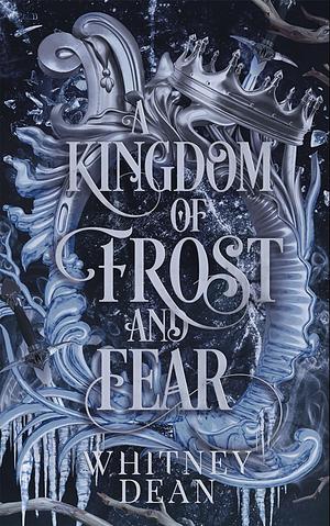 A Kingdom of Frost and Fear by Whitney Dean