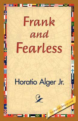 Frank and Fearless by Horatio Alger