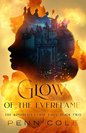 Glow of the Everflame by Penn Cole