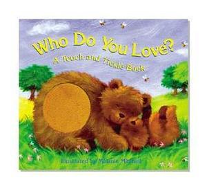 Bendon Publishing Who Do You Love? A Touch and Feel Book by Margaret Wang, Margaret Wang