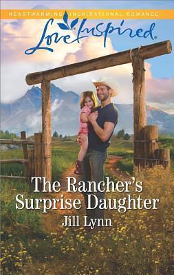 The Rancher's Surprise Daughter by Jill Lynn