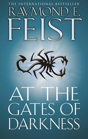 At the Gates of Darkness by Raymond E. Feist