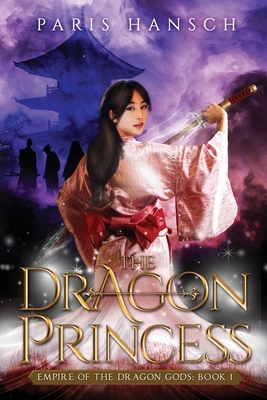 The Dragon Princess by Paris Hansch