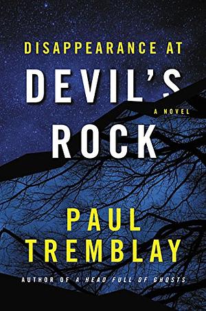 Disappearance at Devil's Rock by Paul Tremblay