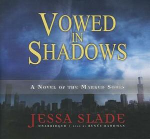 Vowed in Shadows: A Novel of the Marked Souls by Jessa Slade