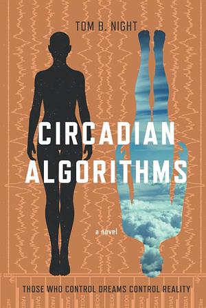 Circadian Algorithms by Tom B. Night