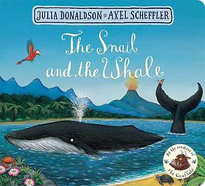 The Snail and The Whale by Julia Donaldson