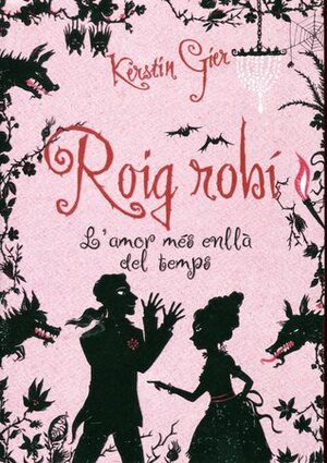 Roig Robí by Kerstin Gier