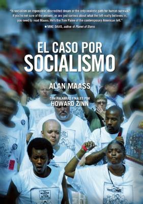 El Caso Por Socialismo by Alan Maass