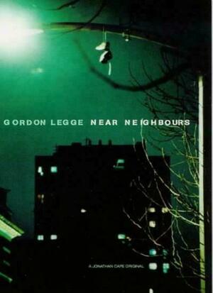 Near Neighbours by Gordon Legge