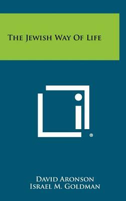The Jewish Way of Life by David Aronson
