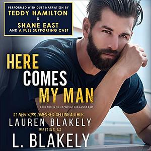 Here Comes My Man by L. Blakely