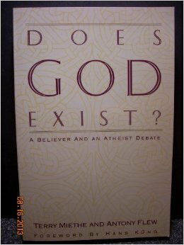 Does God Exist?: A Believer and an Atheist Debate by Terry L. Miethe, Antony Flew