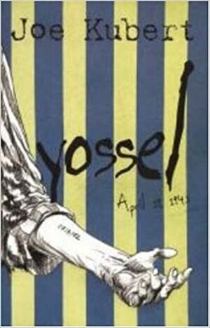 Yossel: April 14, 1943 by Joe Kubert