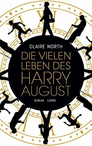 Die vielen Leben des Harry August by Claire North