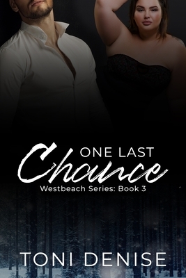 One Last Chance by Toni Denise