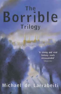 The Borrible Trilogy by Michael de Larrabeiti
