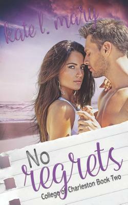 No Regrets by Kate L. Mary