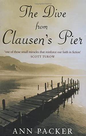 The Dive from Clausen's Pier by Ann Packer
