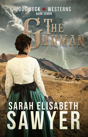 The Gunman by Sarah Elisabeth Sawyer, Sarah Elisabeth Sawyer