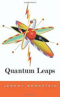 Quantum Leaps by Jeremy Bernstein