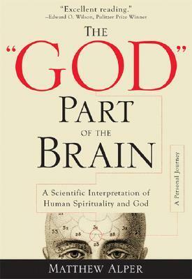 The "God" Part of the Brain by Matthew Alper