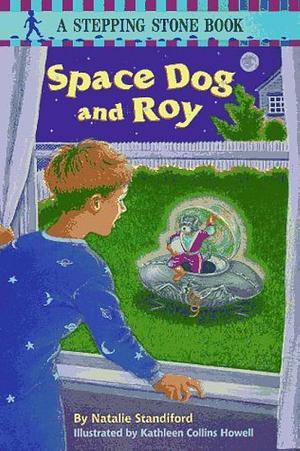 Space Dog and Roy by Natalie Standiford
