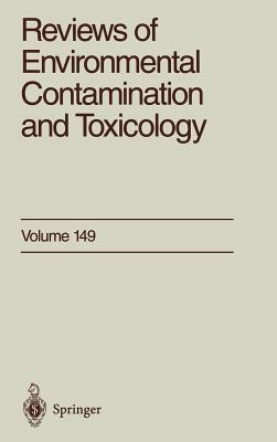 Reviews of Environmental Contamination and Toxicology: Continuation of Residue Reviews by George W. Ware