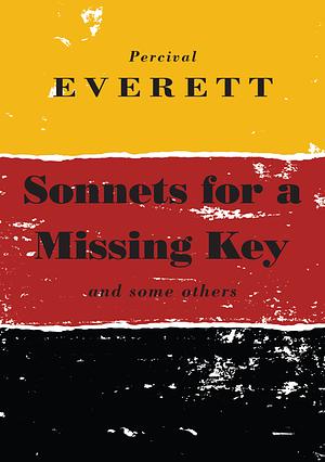 Sonnets for a Missing Key by Percival Everett